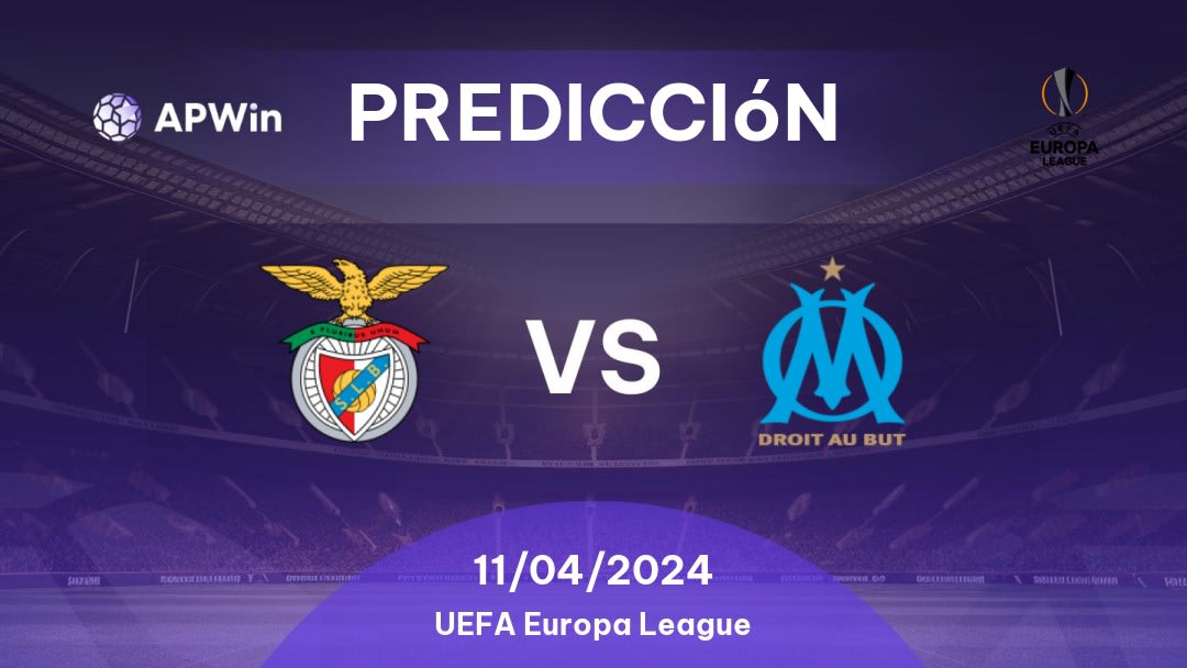 Predicciones Benfica vs Olympique Marseille: 11/04/2024 - Europa Liga Europa