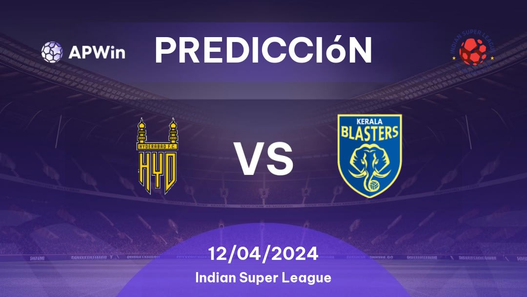 Predicciones Hyderabad vs Kerala Blasters: 12/04/2024 - India Indian Super League