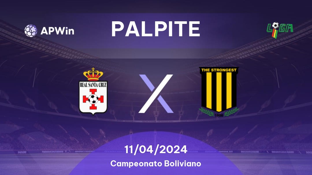 Palpite Real Santa Cruz x The Strongest: 11/04/2024 - Campeonato Boliviano