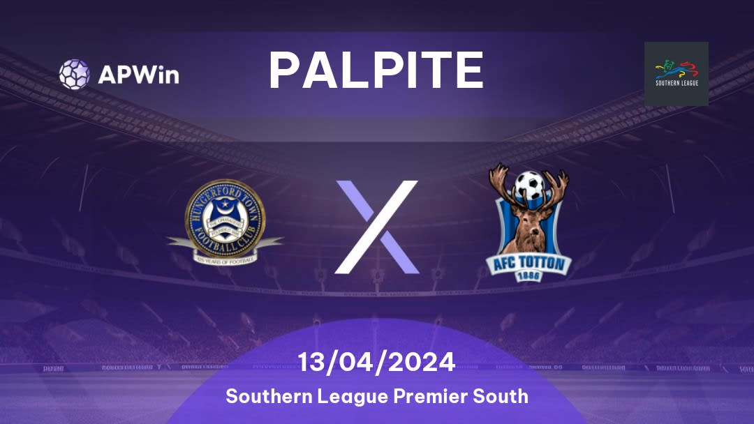 Palpite Hungerford Town x AFC Totton: 13/04/2024 - Southern League Premier South