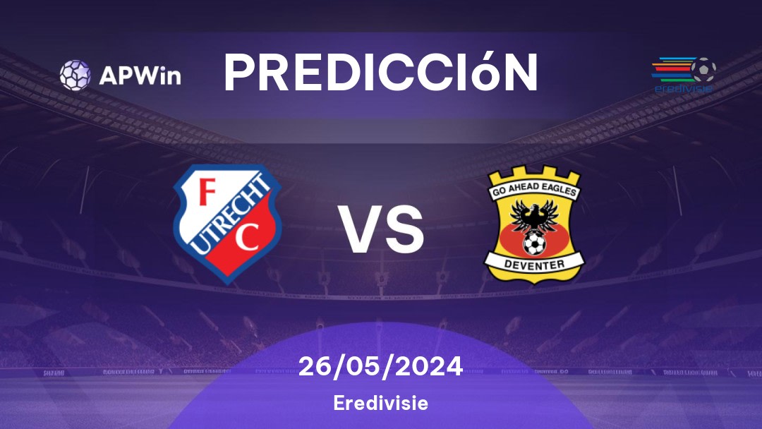 Predicciones Utrecht vs Go Ahead Eagles: 18/03/2023 - Países Bajos Eredivisie