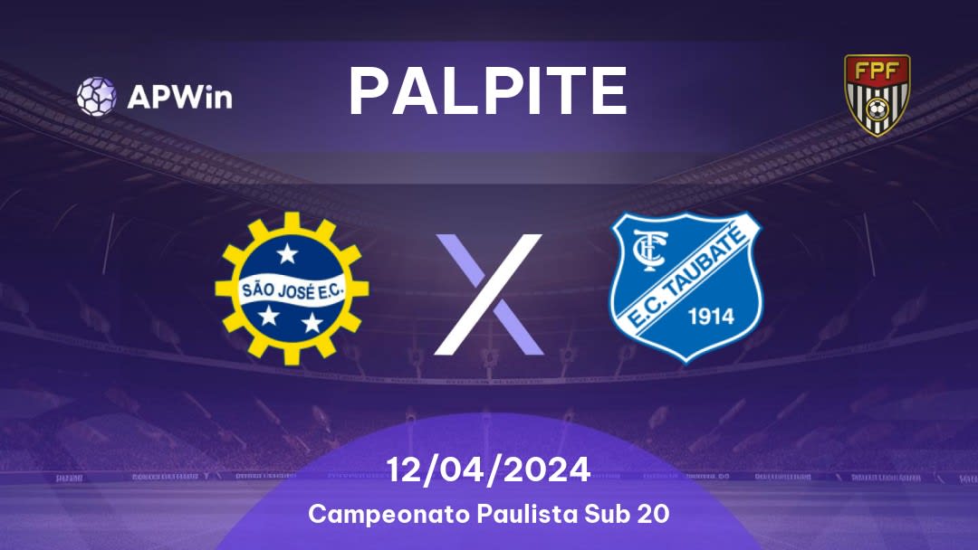 Palpite Sao Jose EC U20 x Taubaté U20: 12/04/2024 - Campeonato Paulista Sub 20