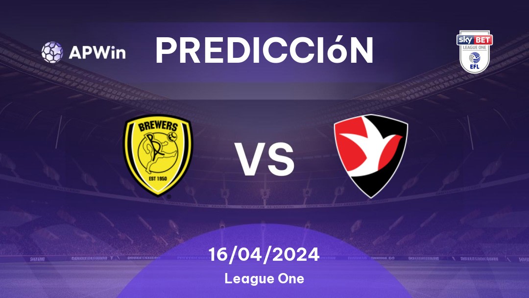 Predicciones Burton Albion vs Cheltenham Town: 16/04/2024 - Inglaterra League One