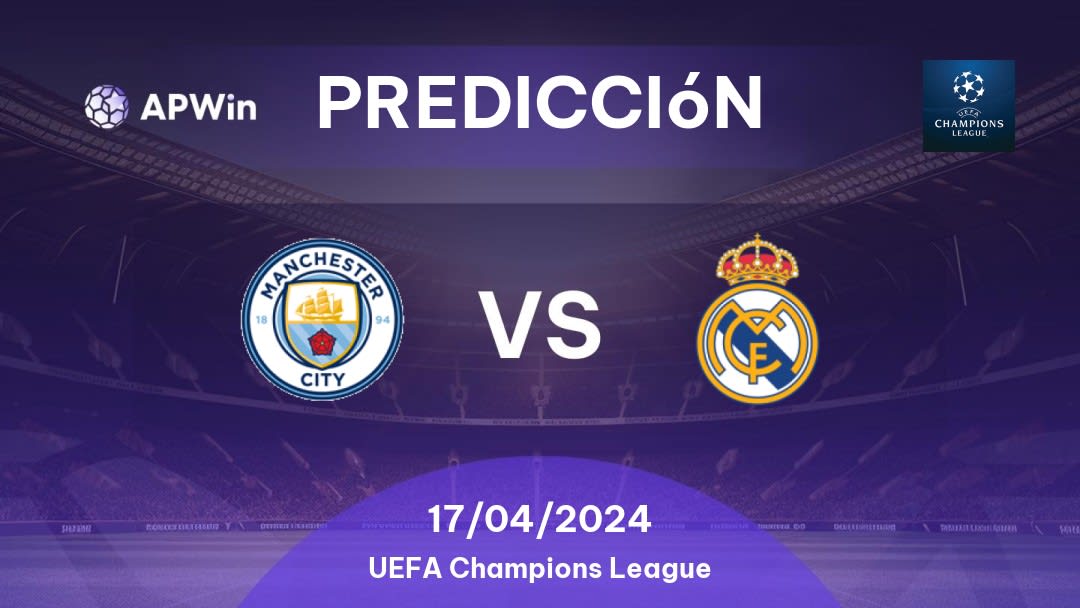 Predicciones Manchester City vs Real Madrid: 17/04/2024 - Europa Liga de Campeones