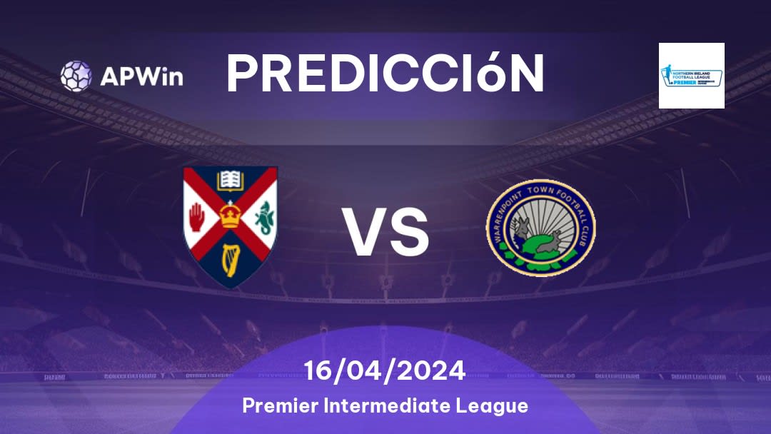 Predicciones Queen's University vs Warrenpoint Town: 16/04/2024 - Irlanda del Norte Premier Intermediate League