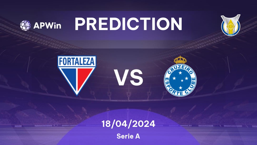 Fortaleza vs Cruzeiro Betting Tips: 17/04/2024 - Matchday 2 - Brazil Serie A