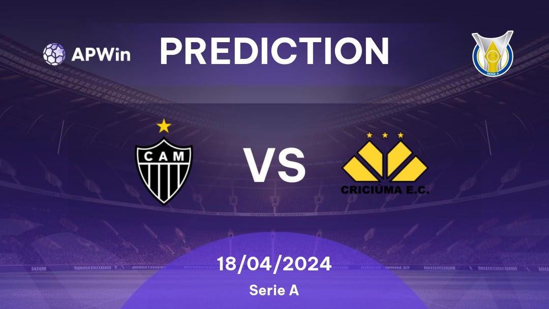 Atlético MG vs Criciúma Betting Tips: 17/04/2024 - Matchday 2 - Brazil Serie A