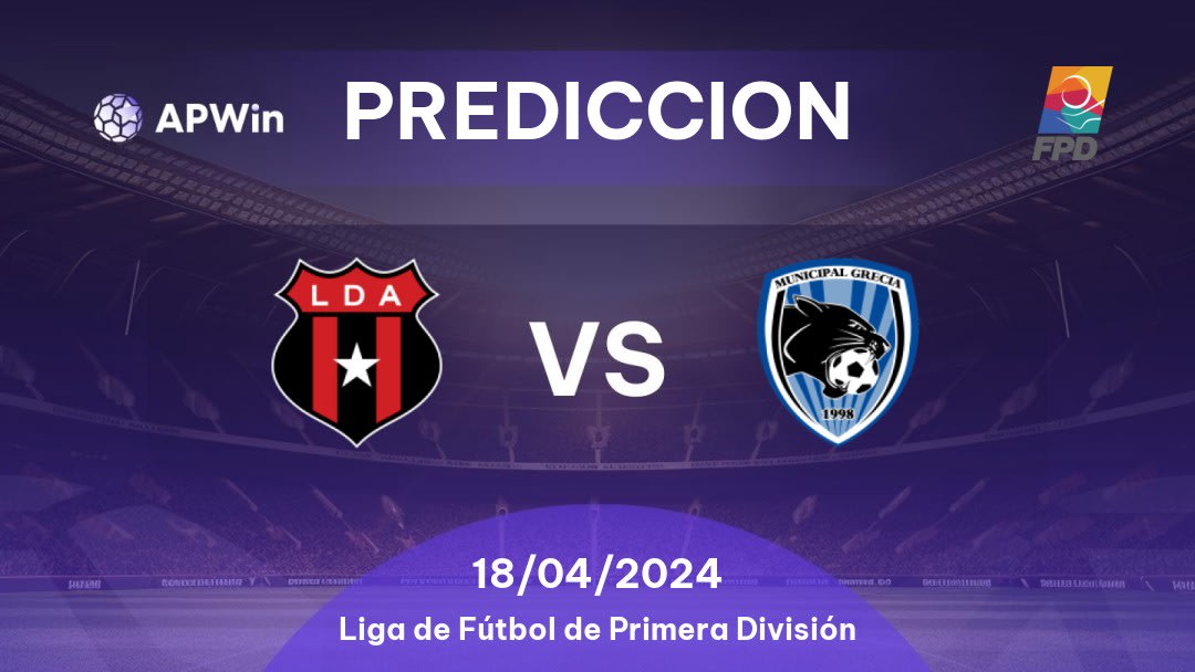 Predicciones Alajuelense vs Grecia: 18/04/2024 - Costa Rica Liga de Fútbol de Primera División