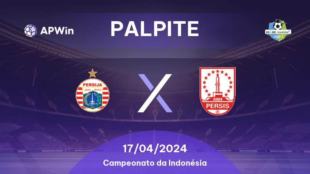 Palpite Persija x Persis Solo: 17/04/2024 - Campeonato da Indonésia