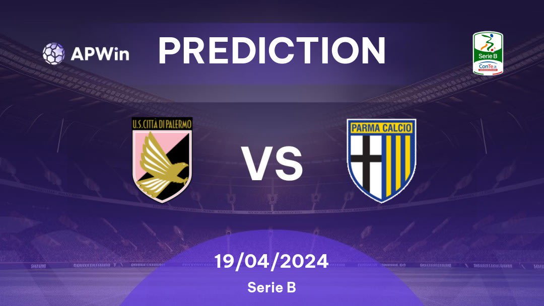 Palermo vs Parma Betting Tips: 19/04/2024 - Matchday 34 - Italy Serie B