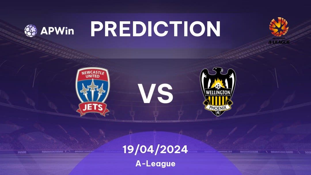 Newcastle Jets FC vs Wellington Phoenix Betting Tips: 19/04/2024 - Matchday 25 - Australia A-League