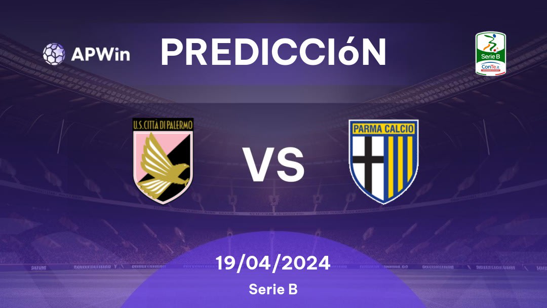 Predicciones Palermo vs Parma: 19/04/2024 - Italia Serie B