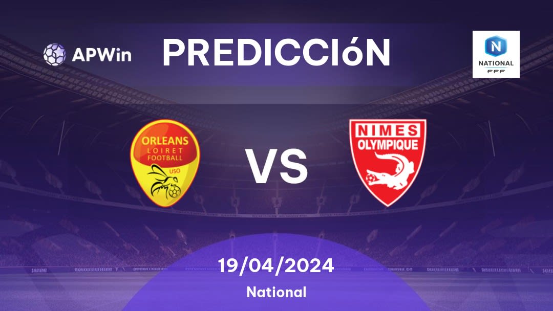 Predicciones Orléans vs Nîmes: 19/04/2024 - Francia National