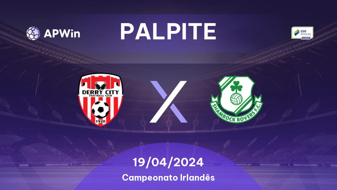 Palpite Derry City x Shamrock Rovers: 19/04/2024 - Campeonato Irlandês