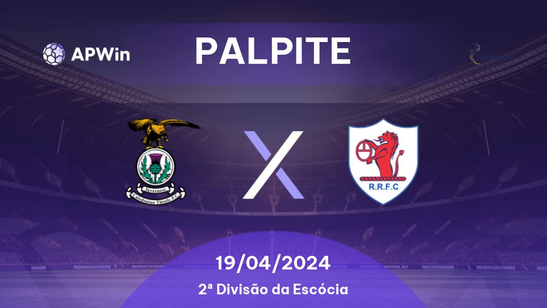 Palpite Inverness CT x Raith Rovers: 19/04/2024 - 2ª Divisão da Escócia