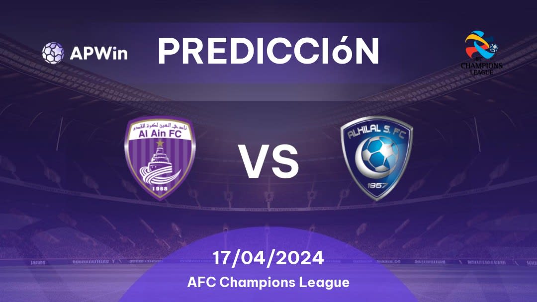 Predicciones Al Ain vs Al Hilal: 17/04/2024 - Asia AFC Champions League