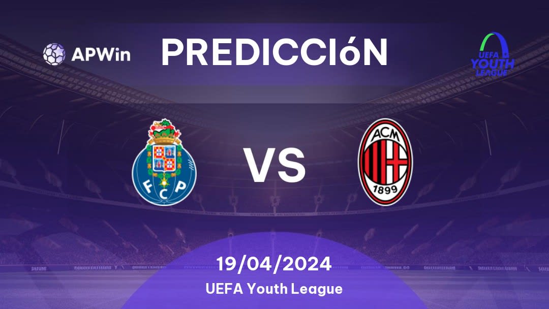 Predicciones Porto U19 vs Milan U19: 19/04/2024 - Europa Liga Jovem da UEFA