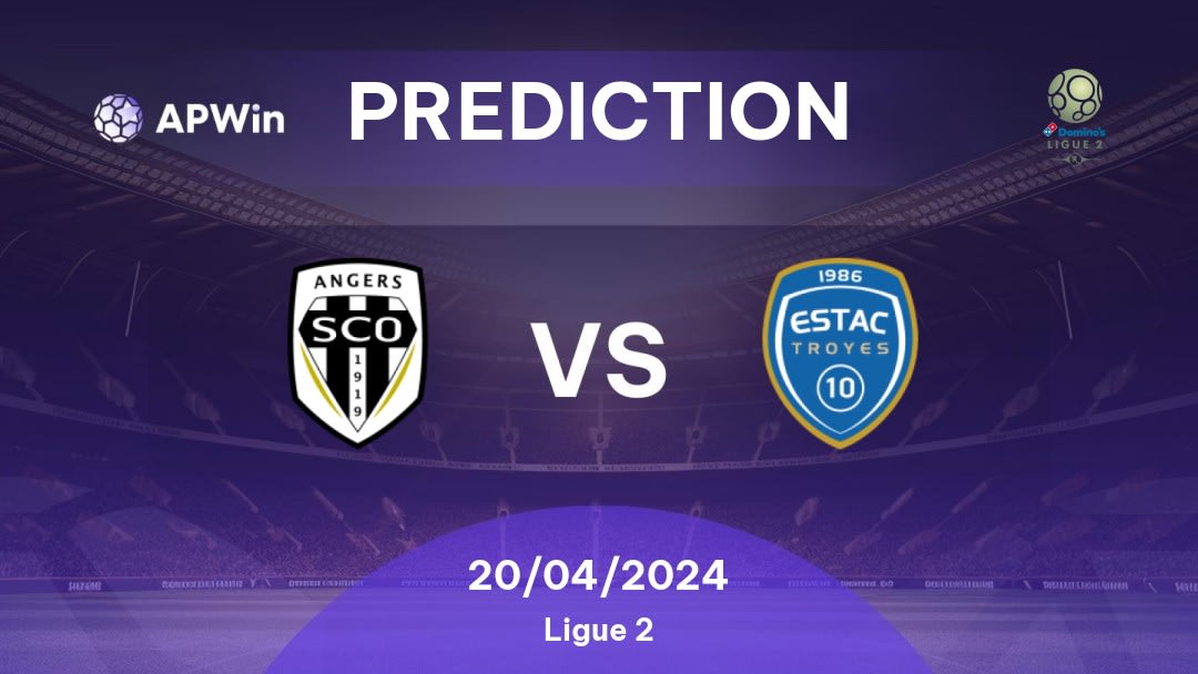 Angers vs Troyes Betting Tips: 20/04/2024 - Matchday 33 - France Ligue 2