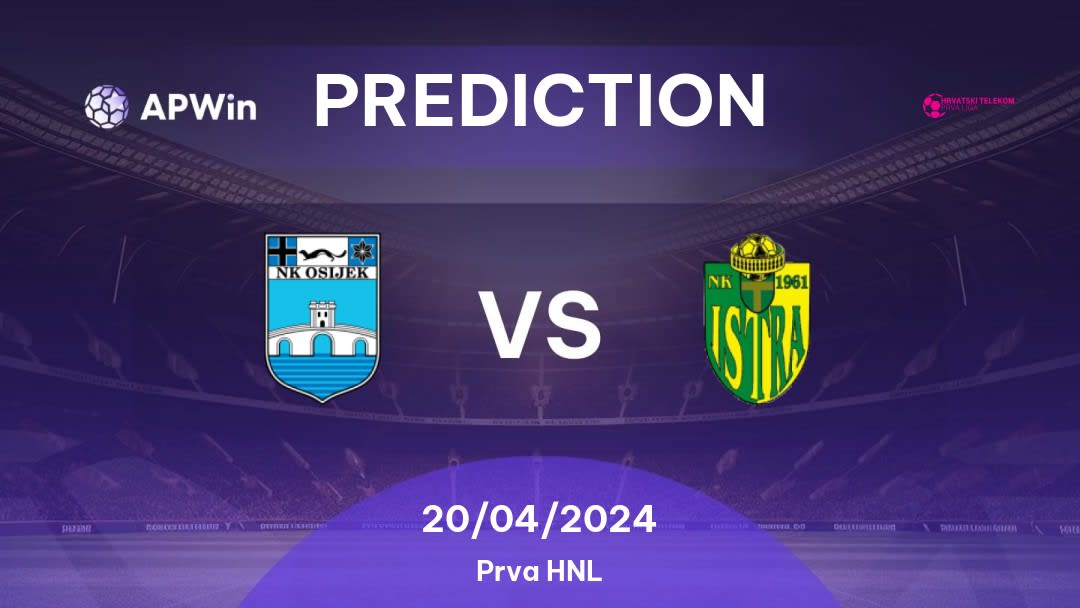 Osijek vs Istra 1961 Betting Tips: 20/04/2024 - Matchday 31 - Croatia Prva HNL