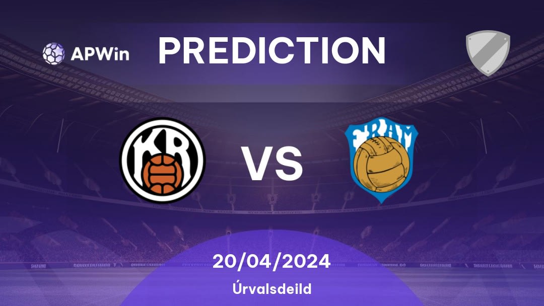 KR vs Fram Betting Tips: 20/04/2024 - Matchday 3 - Iceland Úrvalsdeild