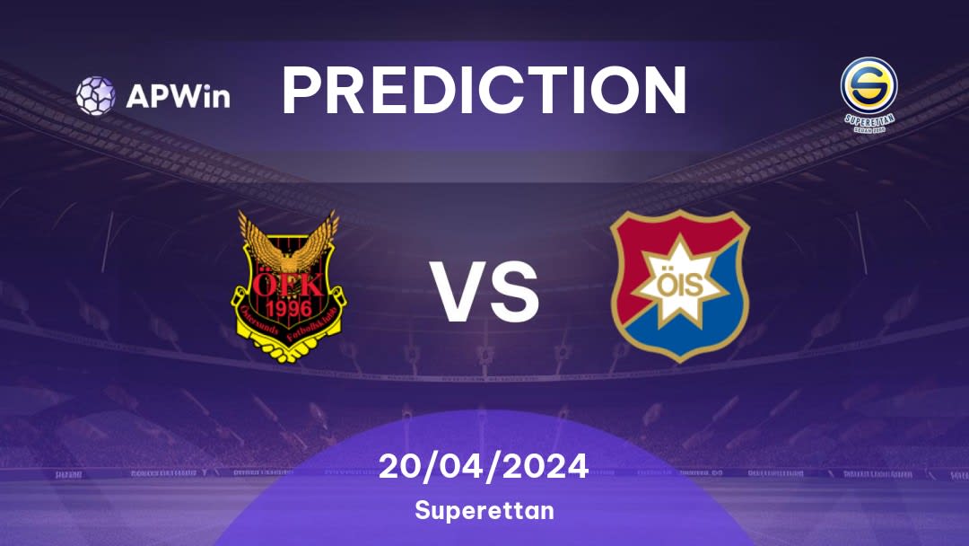 Östersunds FK vs Örgryte Betting Tips: 20/04/2024 - Matchday 4 - Sweden Superettan