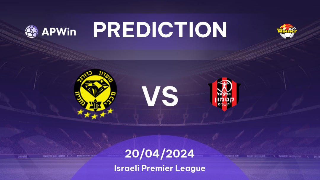 Maccabi Netanya vs Hapoel Katamon Betting Tips: 20/04/2024 - Matchday 3 - Israel Israeli Premier League