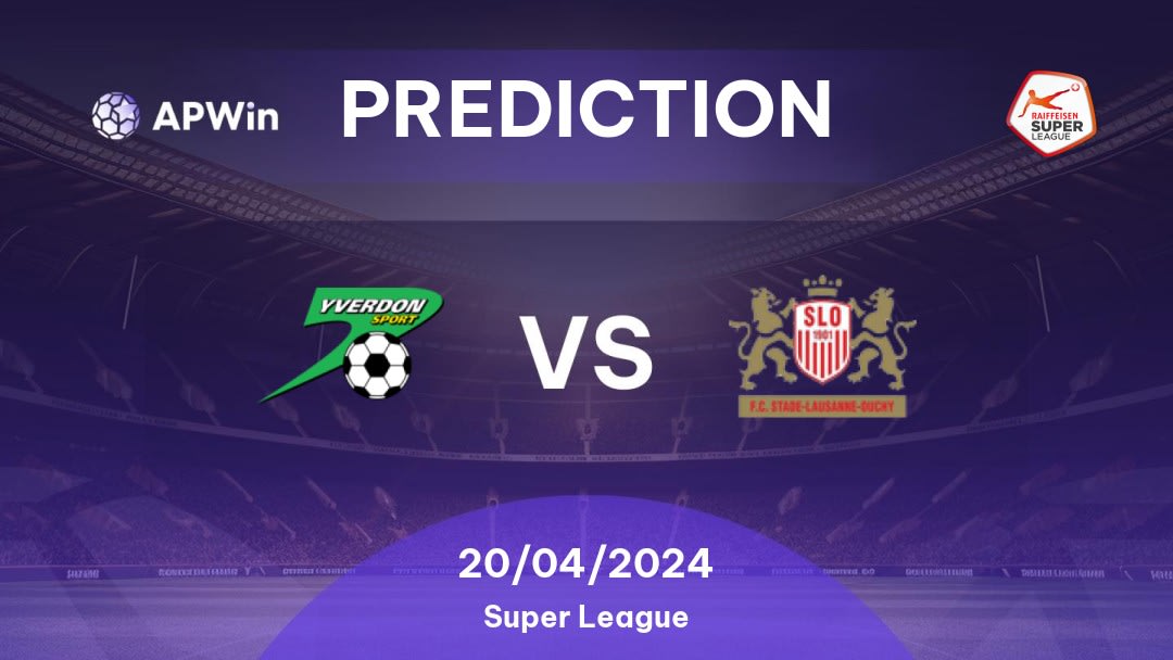 Yverdon Sport vs Stade Lausanne-Ouchy Betting Tips: 20/04/2024 - Matchday 33 - Switzerland Super League