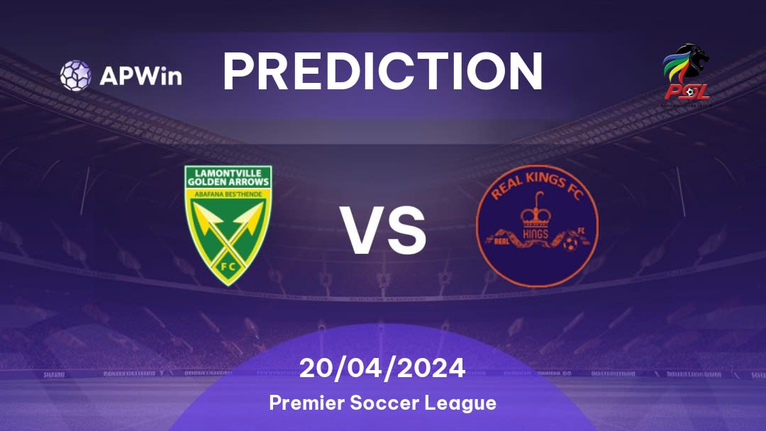 Golden Arrows vs Real Kings Betting Tips: 20/04/2024 - Matchday 24 - South Africa Premier Soccer League