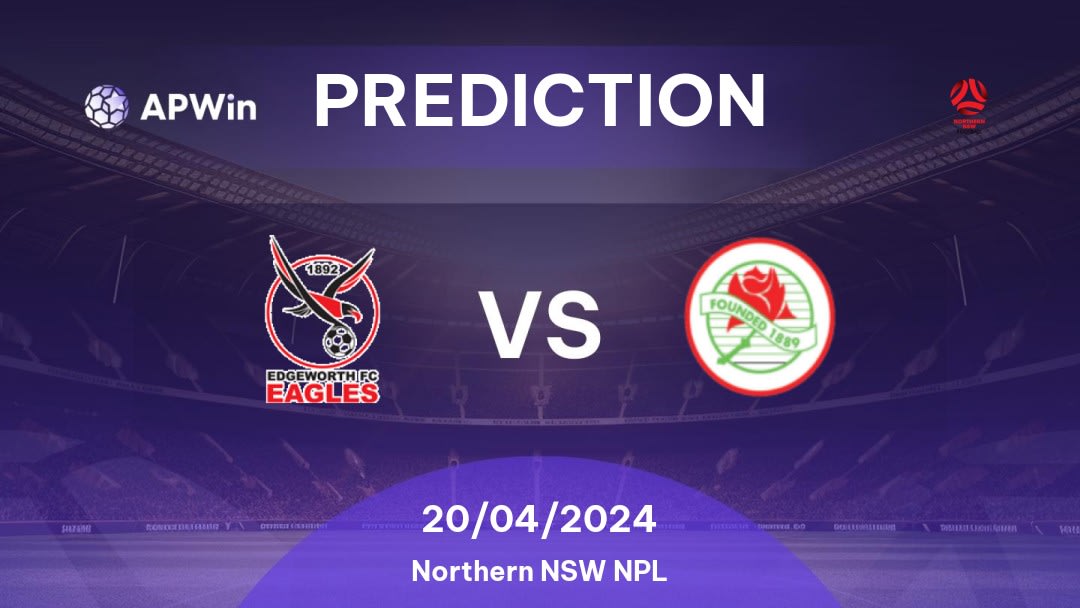 Edgeworth Eagles vs Adamstown Rosebuds Betting Tips: 20/04/2024 - Matchday 8 - Australia Northern NSW NPL