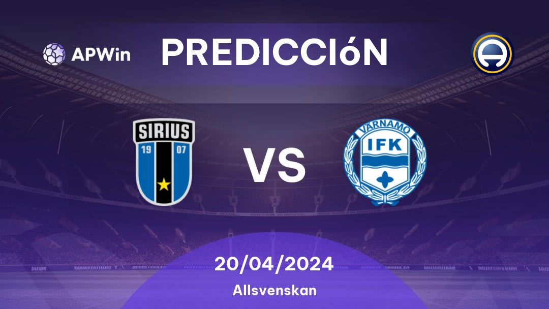 Predicciones Sirius vs Värnamo: 20/04/2024 - Suecia Allsvenskan