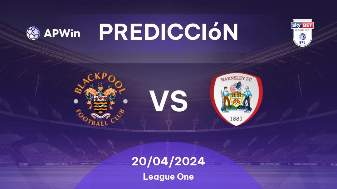 Predicciones Blackpool vs Barnsley: 20/04/2024 - Inglaterra League One