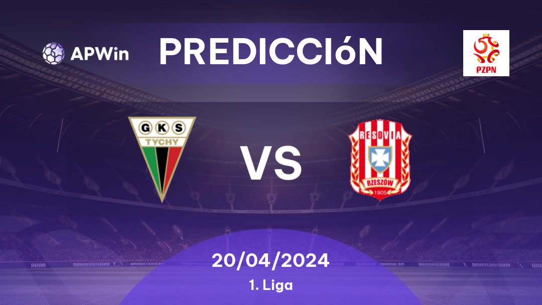 Predicciones Tychy 71 vs Resovia Rzeszów: 20/04/2024 - Polonia 1. Liga