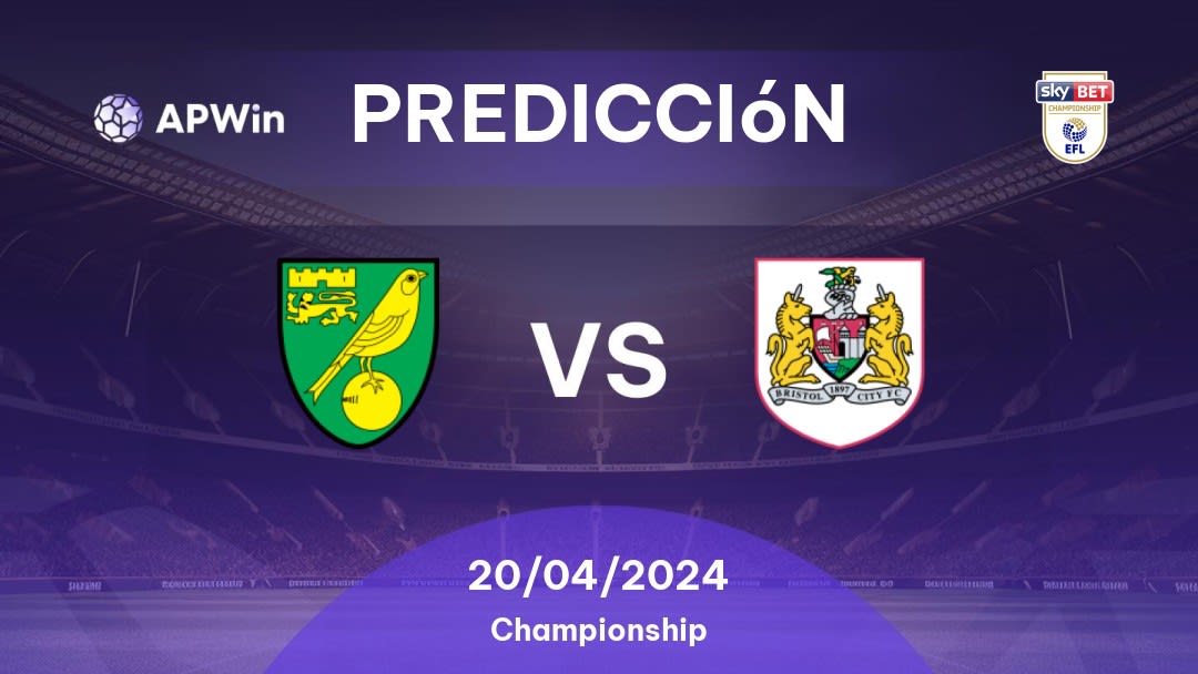 Predicciones Norwich City vs Bristol City: 20/04/2024 - Inglaterra Championship