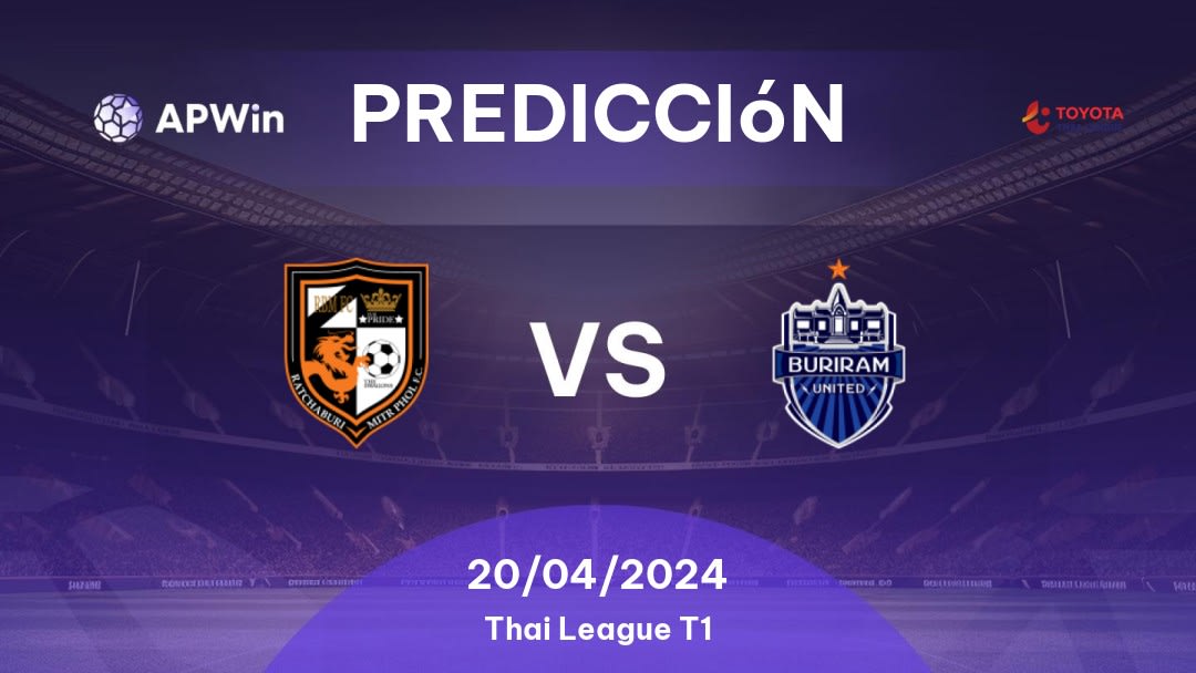 Predicciones Ratchaburi vs Buriram United: 20/04/2024 - Tailandia Thai League T1