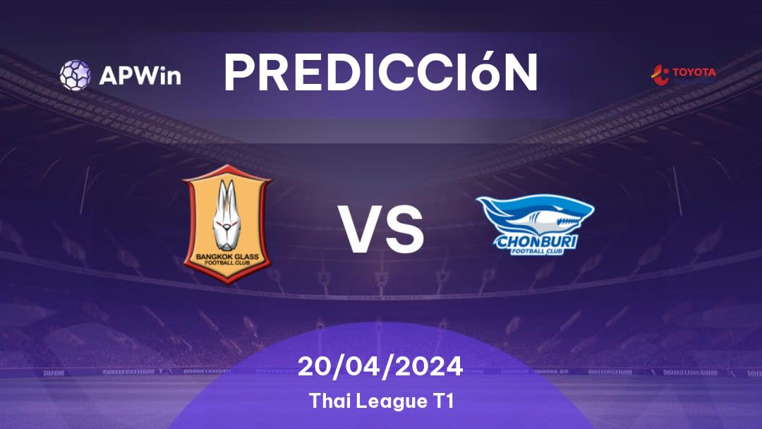 Predicciones Bangkok Glass vs Chonburi: 20/04/2024 - Tailandia Thai League T1