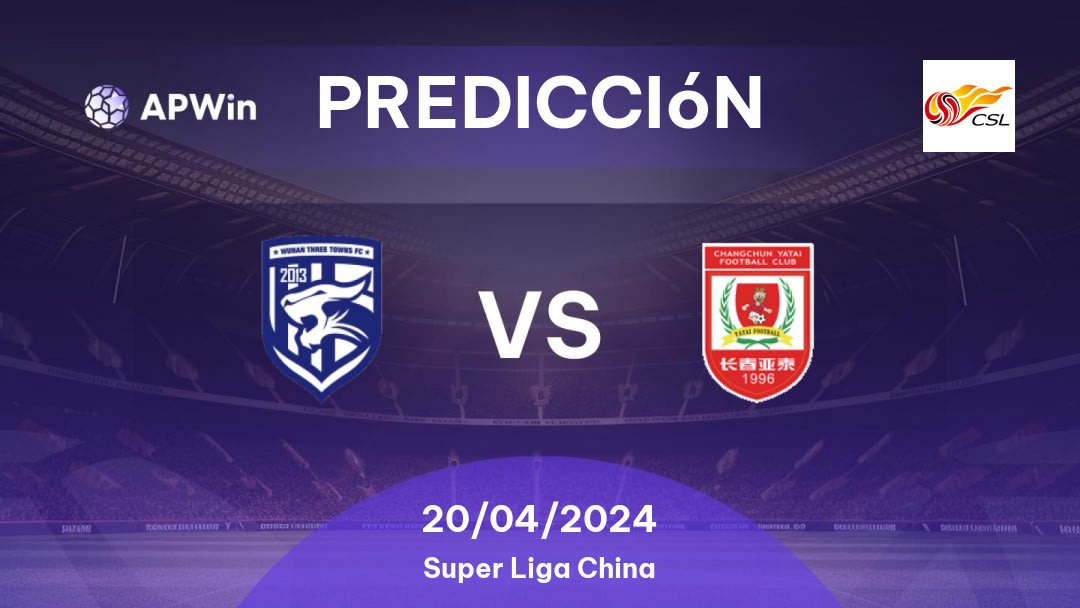 Predicciones Wuhan Three Towns vs Changchun Yatai: 20/04/2024 - China Super Liga China