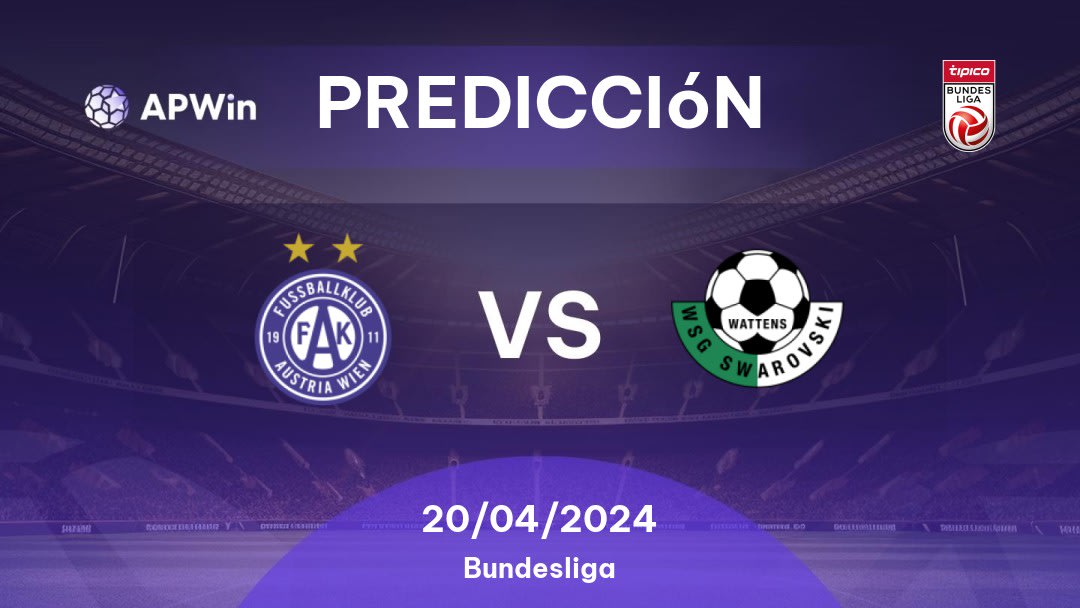 Predicciones Austria Wien vs Wattens: 20/04/2024 - Áustria Bundesliga