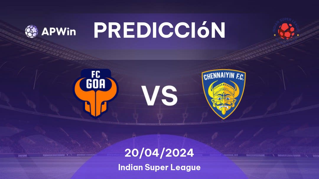 Predicciones Goa vs Chennaiyin: 20/04/2024 - India Indian Super League