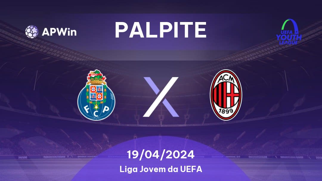 Palpite Porto U19 x Milan U19: 19/04/2024 - Liga Jovem da UEFA