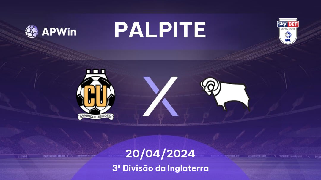 Palpite Cambridge United x Derby County: 20/04/2024 - 3ª Divisão da Inglaterra