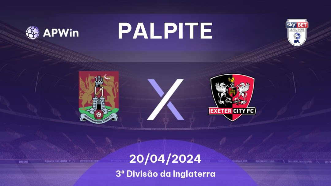 Palpite Northampton Town x Exeter City: 20/04/2024 - 3ª Divisão da Inglaterra