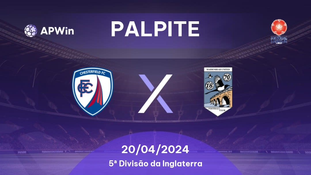 Palpite Chesterfield x Maidenhead United: 20/04/2024 - 5ª Divisão da Inglaterra