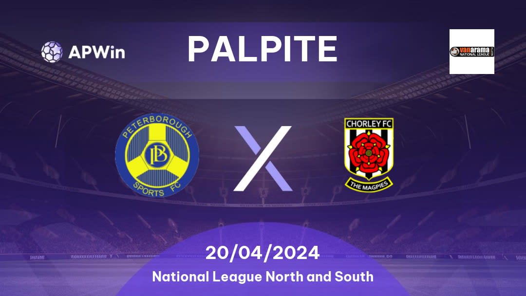 Palpite Peterborough Sports x Chorley: 20/04/2024 - National League North and South