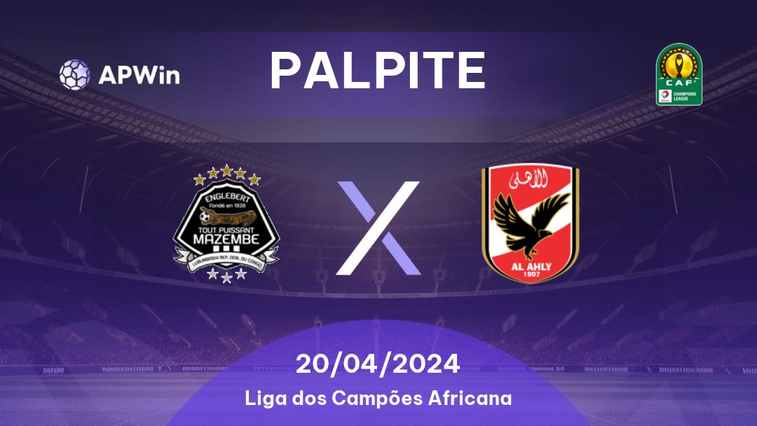 Palpite TP Mazembe x Al Ahly: 20/04/2024 - Liga dos Campões Africana