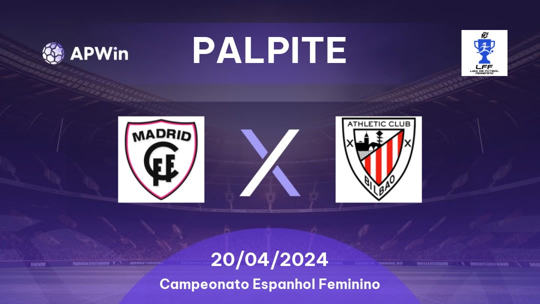 Palpite Madrid CFF x Athletic Club W: 20/04/2024 - Campeonato Espanhol Feminino