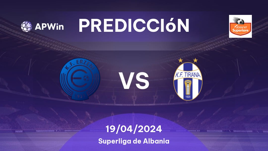 Predicciones Erzeni Shijak vs Tirana: 19/04/2024 - Albania Superliga