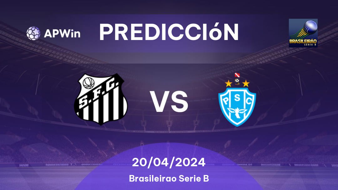 Predicciones Santos vs Paysandu: 20/04/2024 - Brasil Brasileirão Série B