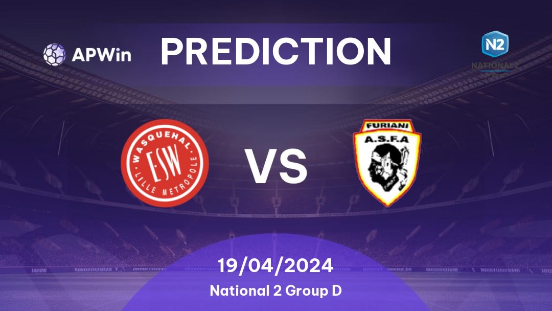 Wasquehal vs Furiani-Agliani Betting Tips: 19/04/2024 - Matchday 23 - France National 2 Group D