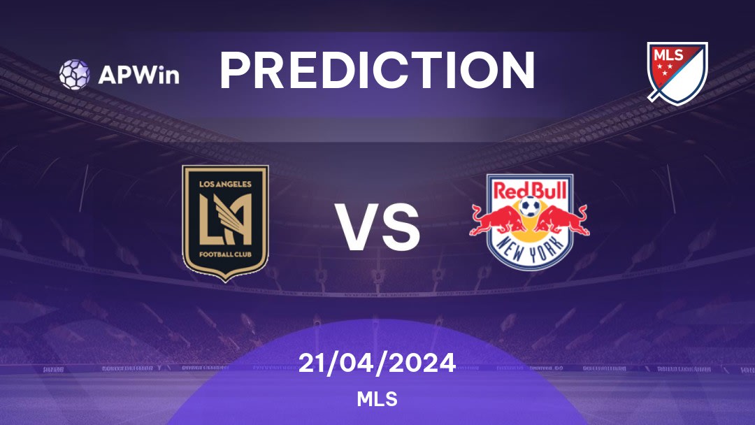 Los Angeles FC vs New York RB Betting Tips: 21/04/2024 - Matchday 9 - USA MLS