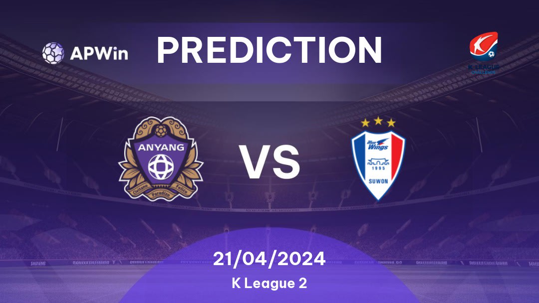 Anyang vs Suwon Bluewings Betting Tips: 21/04/2024 - Matchday 8 - South Korea K League 2